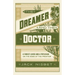 The Dreamer and the Doctor: A Forest Lover and a Physician on the Edge of the Frontier