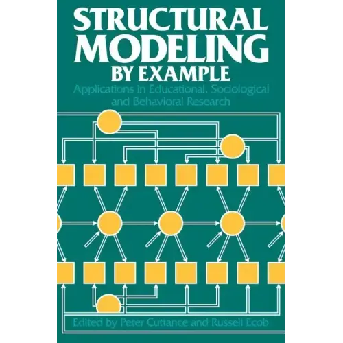 Structural Modeling by Example: Applications in Educational, Sociological, and Behavioral Research