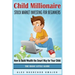Child Millionaire: Stock Market Investing for Beginners - How to Build Wealth the Smart Way for Your Child - The Basic Little Guide