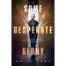 Some Desperate Glory