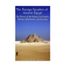 The Foreign Invaders of Ancient Egypt: The History of the Hyksos, Sea Peoples, Nubians, Babylonians, and Assyrians