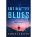 Antimatter Blues: A Mickey7 Novel