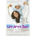 Life After Baby: Rediscovering and Reclaiming Your Healthy Pizzazz