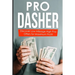 Pro Dasher: Discover Low Mileage High Pay Offers for Maximum Profit