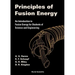 Principles of Fusion Energy: An Introduction to Fusion Energy for Students of Science and Engineering