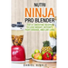 Nutri Ninja Pro Blender: Top 51 Smoothie Recipes to Lose Weight, Detoxify, Fight Disease, and Live Long