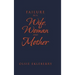 Failure as a Wife, Woman and Mother