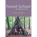 Forest School in Practice