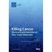 Killing Cancer: Discovery and Selection of New Target Molecules