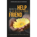 How to Help a Grieving Friend: A Candid Guide to Those Who Care
