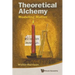 Theoretical Alchemy: Modeling Matter