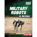 Military Robots in Action