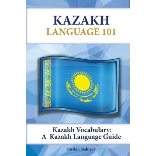 Kazakh Vocabulary: A Kazakh Language Guide