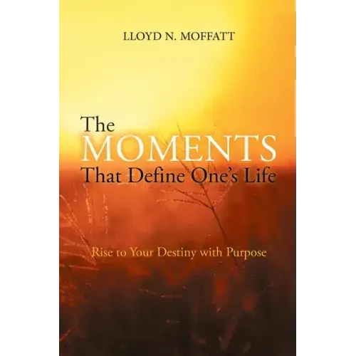 The Moments That Define One's Life