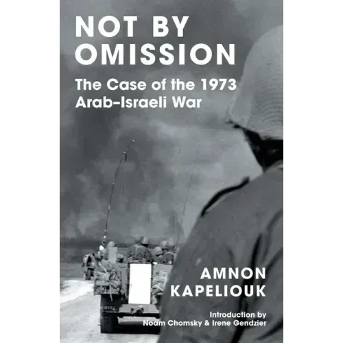 Not by Omission: The Case of the 1973 Arab-Israeli War