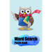 Word Search Puzzle Book: Adult Activity Book- Word Search Book for Adults/ Word Searches for Active Brains, Have answers key for each every puz