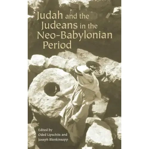 Judah and the Judeans in the Neo-Babylonian Period