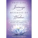 Past-Life Journeys and Messages of Wisdom: A Psychiatrist's dramatic report on human soul