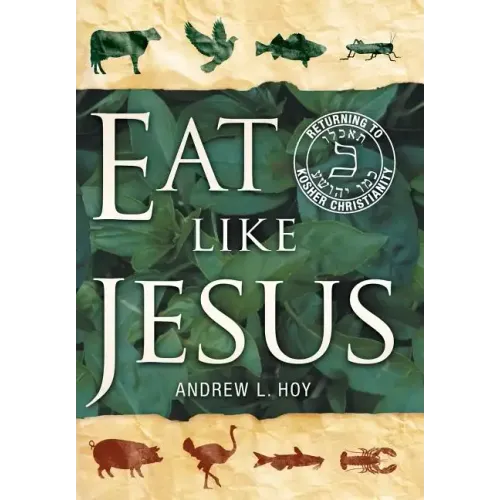 Eat Like Jesus: Returning to Kosher Christianity