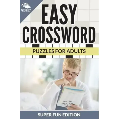 Easy Crossword Puzzles For Adults Super Fun Edition