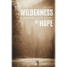 Wilderness of Hope: Fly Fishing and Public Lands in the American West