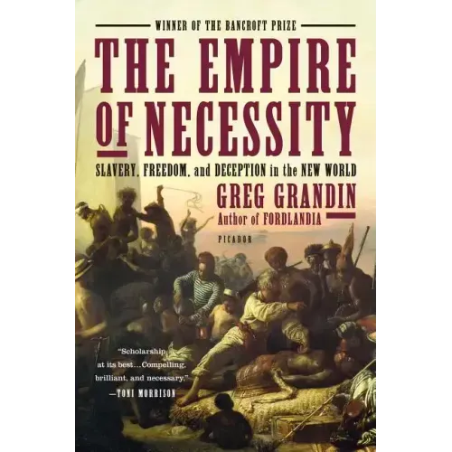 The Empire of Necessity: Slavery, Freedom, and Deception in the New World