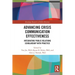 Advancing Crisis Communication Effectiveness: Integrating Public Relations Scholarship with Practice