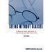 Seeing Without Glasses: A Step-By-Step Approach to Improving Eyesight Naturally