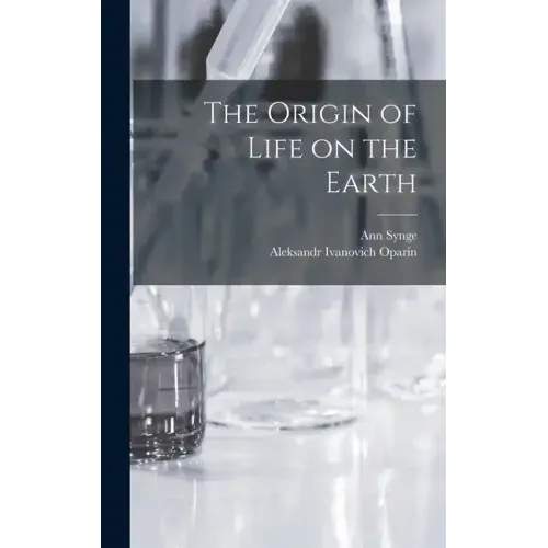 The Origin of Life on the Earth