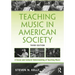 Teaching Music in American Society: A Social and Cultural Understanding of Teaching Music