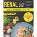 Renal Diet Cookbook 2019: The Optimal Nutritious, Low Sodium, Low Salt Recipes with 14 Days Meal Plan to Manage Kidney Disease and Say Goodbye t