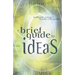 A Brief Guide to Ideas