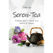 Sereni-Tea A 30-Day Devotional: Finding God's Peace In a World of Chaos