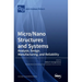Micro/Nano Structures and Systems: Analysis, Design, Manufacturing, and Reliability