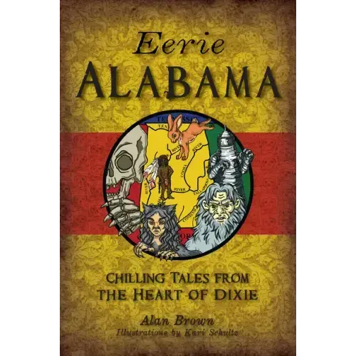 Eerie Alabama: Chilling Tales from the Heart of Dixie