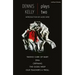 Dennis Kelly: Plays Two: Our Teacher's a Troll; Orphans; Taking Care of Baby; Dna; The Gods Weep