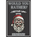 Would You Rather Christmas Game Edition: A Fun Challenging Questions for Kids Teens and The Whole Family (Perfect Stocking Stuffer Ideas)