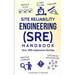 Site Reliability Engineering (SRE) Handbook: How SRE Implements DevOps