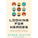 Looking for Heroes: One Boy, One Year, 100 Letters