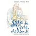 Joie De Vivre, as I See It: Reflections on Youth and Maturity