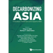 Decarbonizing Asia: Innovation, Investment and Opportunities