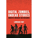 Digital Zombies, Undead Stories: Narrative Emergence and Videogames