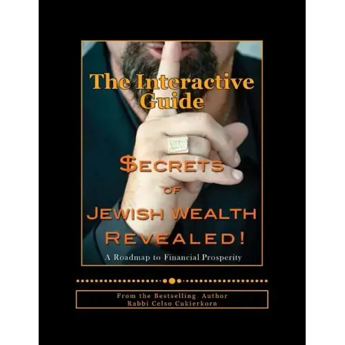 Secrets of Jewish Wealth Revealed: : The Interactive Guide
