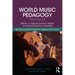 World Music Pedagogy, Volume VII: Teaching World Music in Higher Education
