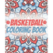 Basketball Coloring Book: Laugh Love Motivational and Inspirational Sayings Coloring Book for Adults (Basketball Lovers)
