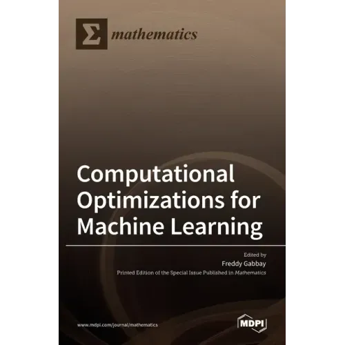 Computational Optimizations for Machine Learning