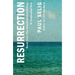Resurrection: A Channeled Text: (Book One of the Manifestation Trilogy)