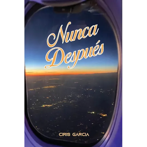 Nunca Después