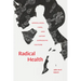 Radical Health: Unwellness, Care, and Latinx Expressive Culture