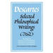Descartes: Selected Phil Writings